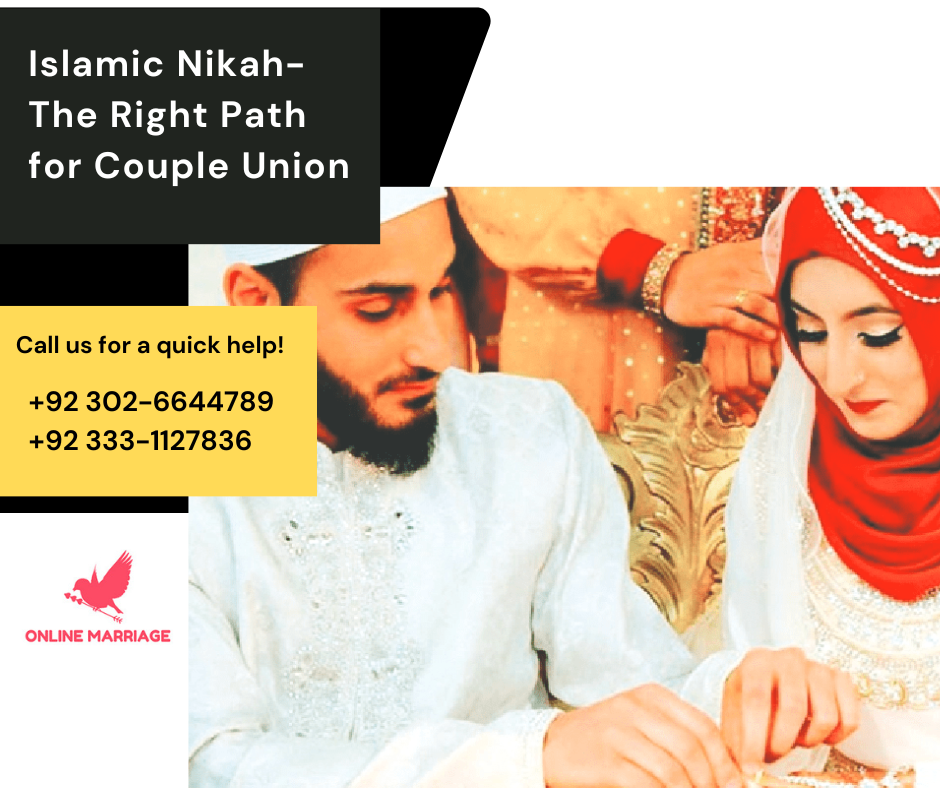 Islamic Nikah-The Right Path for Couple Union