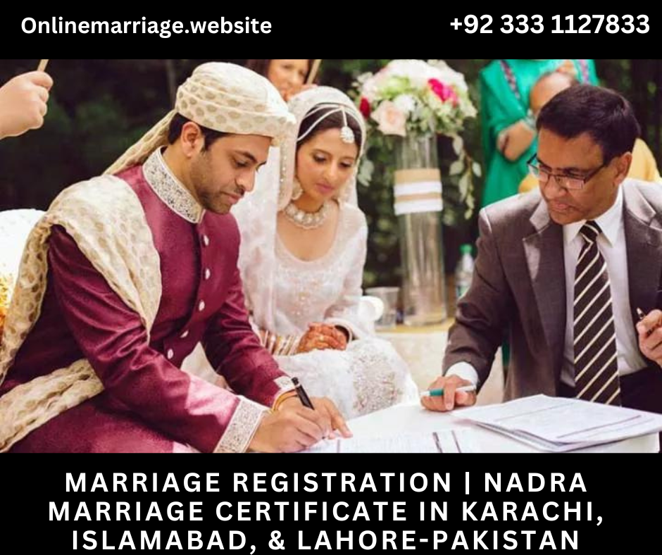 Marriage Registration | Nadra Marriage Certificate in Karachi, Islamabad, & Lahore-Pakistan